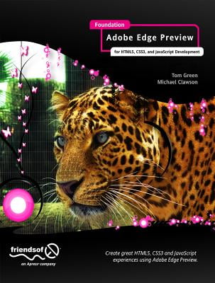 Foundation Adobe Edge Animate: for HTML5, CSS3, and JavaScript Development